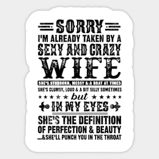 Sorry I'm Already Taken By A Sexy And Crazy Wife Couples Sticker